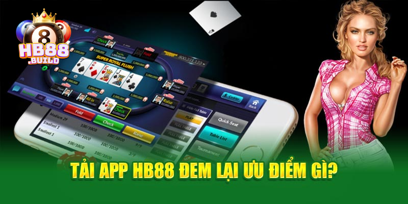 Lý do app Hb88 được cộng đồng cược thủ yêu thích